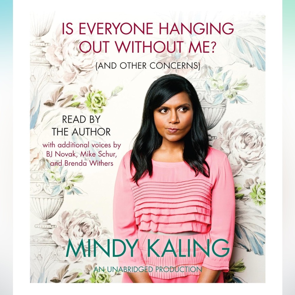 Book by Mindy Kaling “Is Everyone Hanging Out Without Me?”